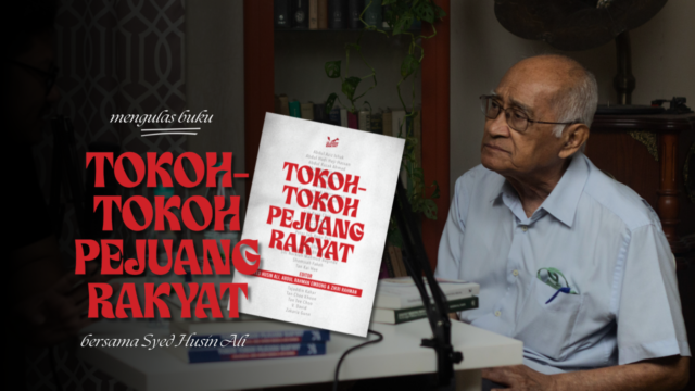 Photo of [Rakaman Siniar Kawah Buku] – Syed Husin Ali mengulas Tokoh-Tokoh Pejuang Rakyat